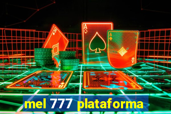 mel 777 plataforma